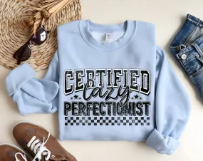 Certified Lazy Perfectionist Sweatshirt