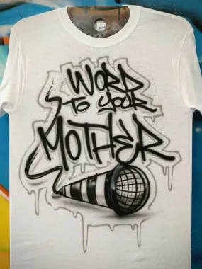 Word To Your Mother